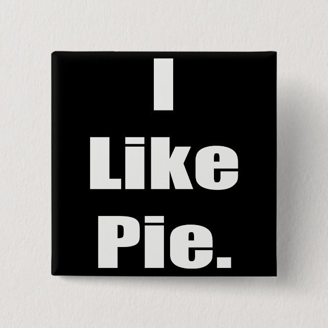 Humour I Like Pie Meme 15 Cm Square Badge (Front)