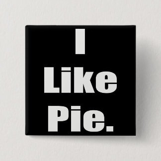 Humour I Like Pie Meme 15 Cm Square Badge