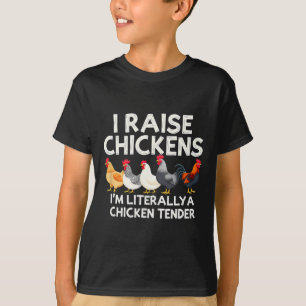 Humour I Raise Chickens I'm Literally A Chicken Te T-Shirt