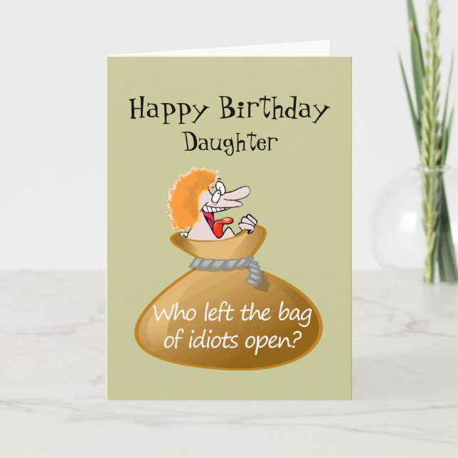 Humour Idiot Free Birthday for your Daughter Card (Front)