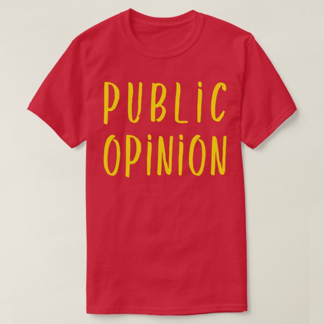 Humour Influence upon Public Opinion T-Shirt (Design Front)