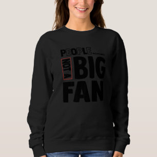 Humour Introvert Humans Quotes People Not A Big F Sweatshirt