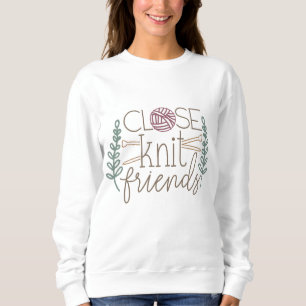 Humour Knitting Group Friends Sweatshirt