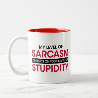 Humour, My level of sarcasm depends on your level, Two-Tone Coffee Mug