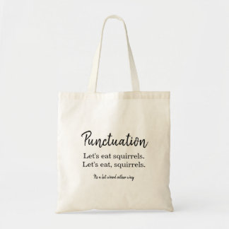 Humour Punctuation Writer Squirrel Typography Tote Bag