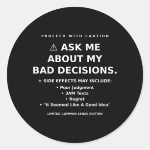 Humour Quote Funny Sarcastic Relatable Graphic Classic Round Sticker