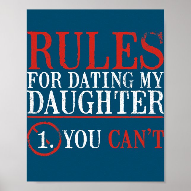 Humour Rules For Dating My Daughter Fathers Day  Poster (Front)