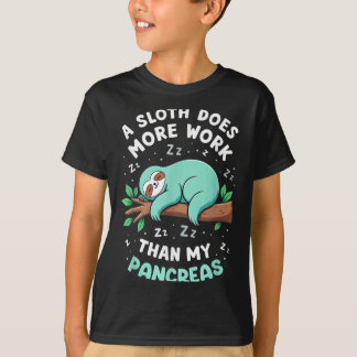 Humour T1d T2d A Sloth Does More Work Than My Panc T-Shirt