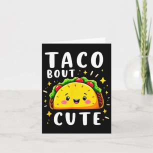 Humour taco about cute girl birthday party card