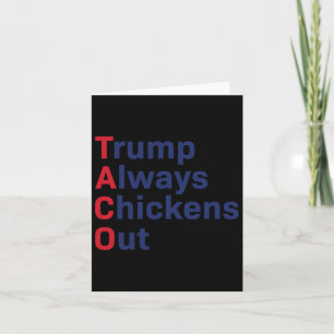 Humour Taco Trump Always Chickens Out Funny  Card
