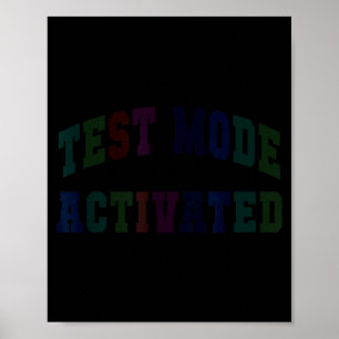 Humour test mode activated testing day teacher poster