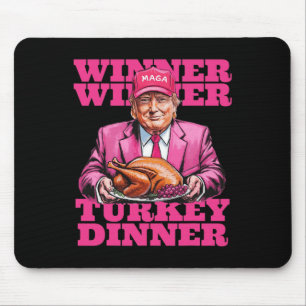 Humour Trump Winner Winner Turkey Dinner Funny Tha Mouse Mat