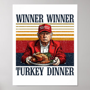 Humour Trump Winner Winner Turkey Dinner Funny Tha Poster