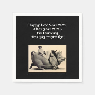 Humour when pigs fly Happy New Year celebrate 2021 Napkin