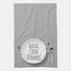 humourous Alexa Command for cooking dinner Tea Towel