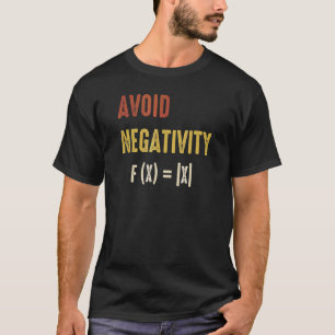Humourous Avoid Negativity Math Equation Men T-Shirt