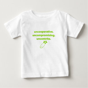 Humourous Baby: Uncooperataive, uncompromising Baby T-Shirt