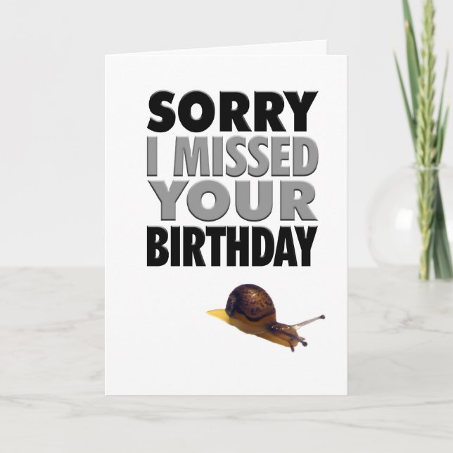 Humourous Belated Birthday Snail Card (Front)