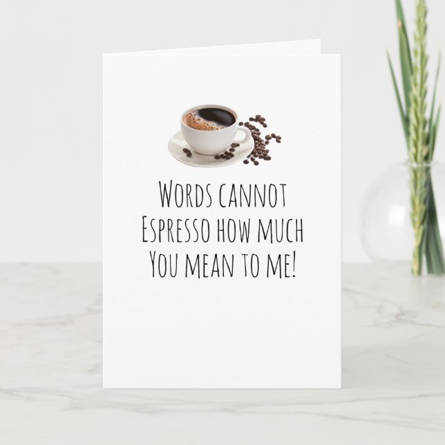 Humourous Birthday, Anniversary, Card Coffee (Front)