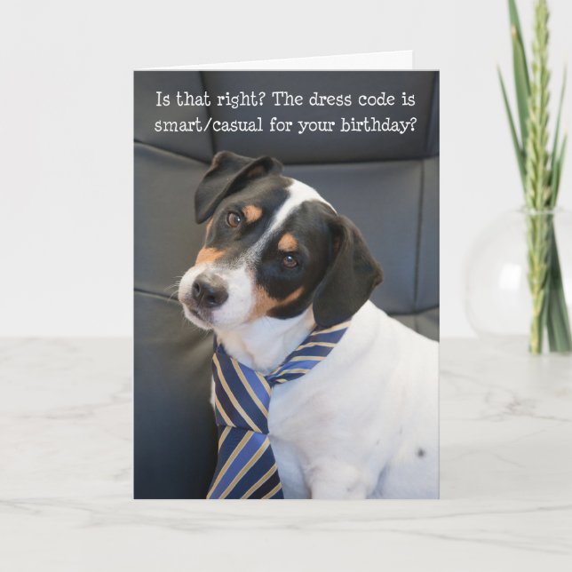 Humourous Birthday Card - Dog Checking Dress Code (Front)