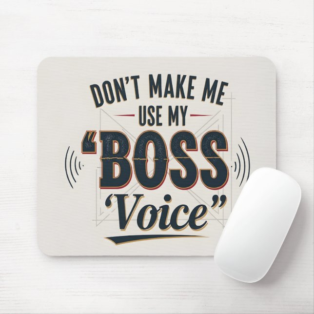 Humourous Boss Voice Typography Office Decor Mouse Mat (With Mouse)