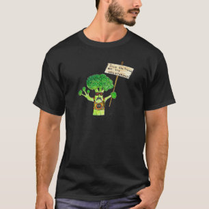 Humourous Broccoli Activist T-Shirt
