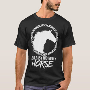 Humourous Busy Riding My Horse Artwork T-Shirt