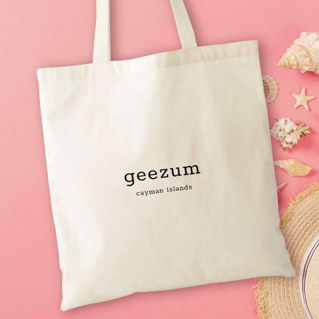Humourous Cayman Islands Dialect Geezum Tote Bag (Creator Uploaded)
