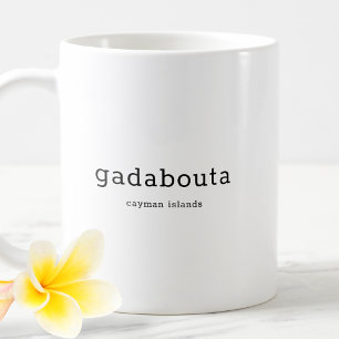 Humourous Caymanian Dialect Gadabouta Coffee Mug