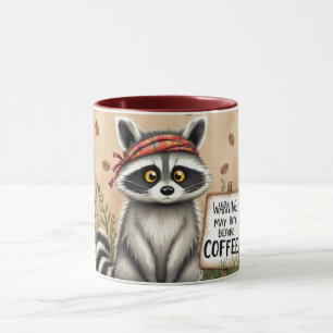 Humourous coffee mug with racoon and caption