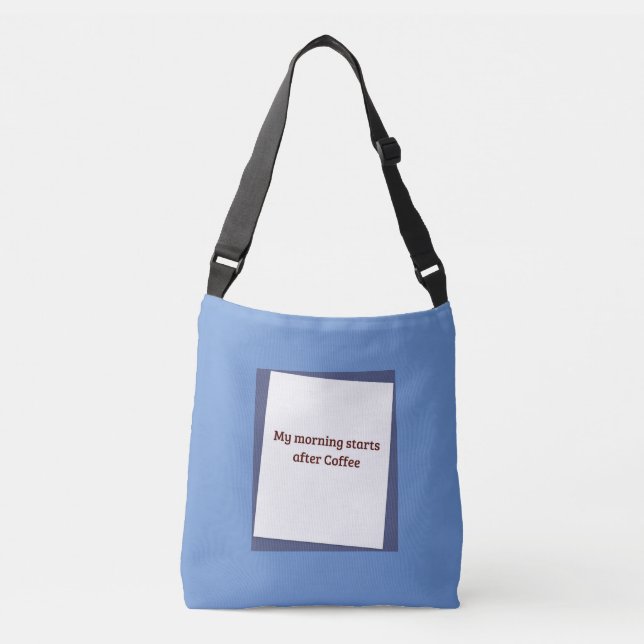 Humourous Coffee Quote Crossbody Bag (Front)