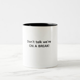 Humourous cup for more quiet coffee break