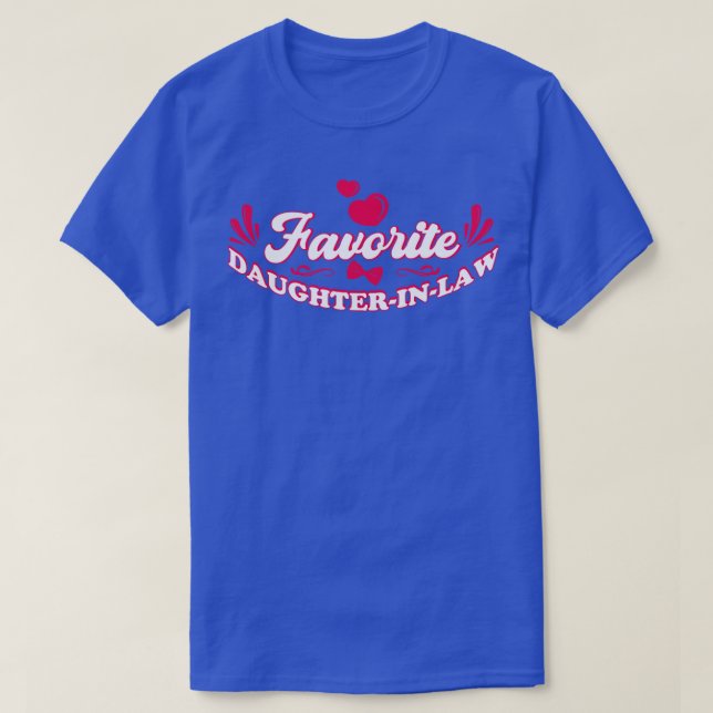 Humourous Family Daughter DaughterInLaw (2) T-Shirt (Design Front)