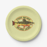 Humourous Fish More - Work Less Trout Fishing