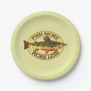 Humourous Fish More - Work Less Trout Fishing Paper Plate