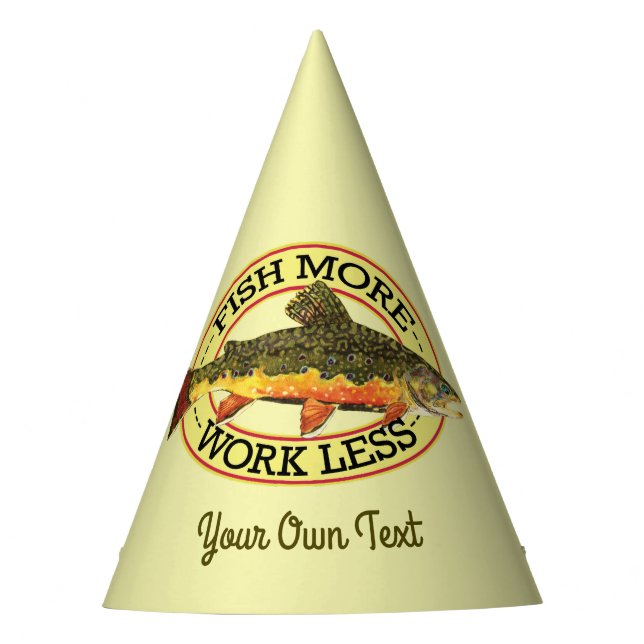 Humourous Fish More - Work Less Trout Fishing Party Hat (Front)