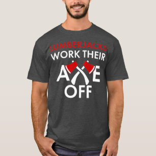 Humourous Forestry Axe Gift for Logging Premium T-Shirt