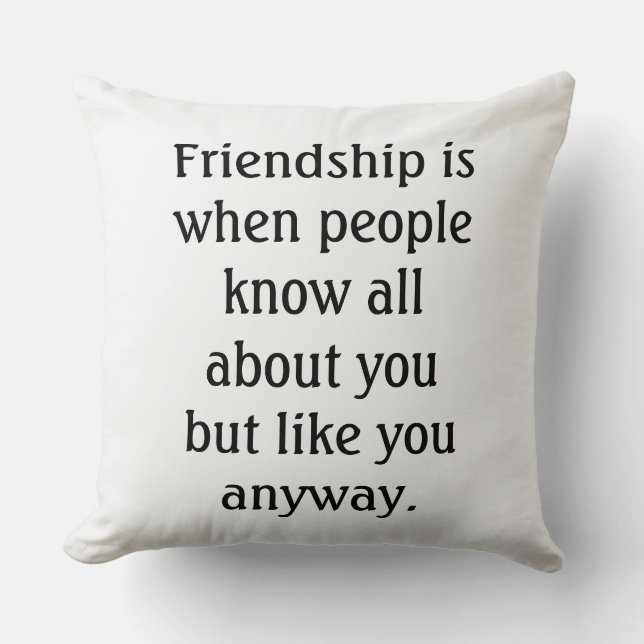 Humourous Friendship Quote Cushion (Front)
