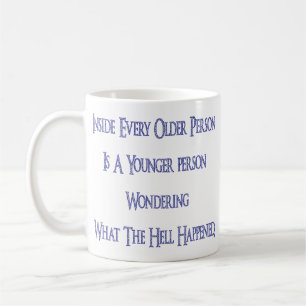 Humourous Funny Getting Older Coffee Mug Cup
