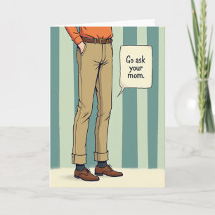 Humourous Go Ask Your Mum Card