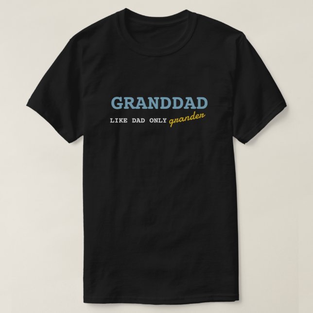 Humourous Granddad Gift T-Shirt (Design Front)