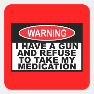 Humourous gun warning sign square sticker