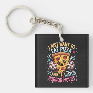 Humourous Halloween Saying Pizza and Horror Movies Key Ring