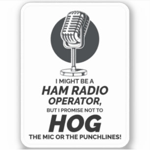 Humourous Ham Radio Operator No Mic or Punchline
