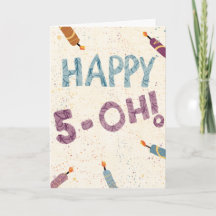 Humourous Happy 5-Oh Candles Birthday Card