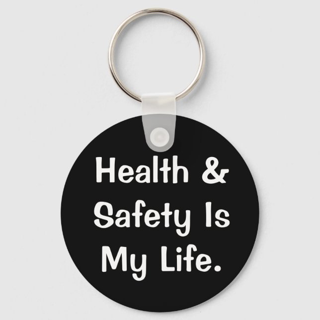 Humourous Health and Safety Quote Key Ring (Front)