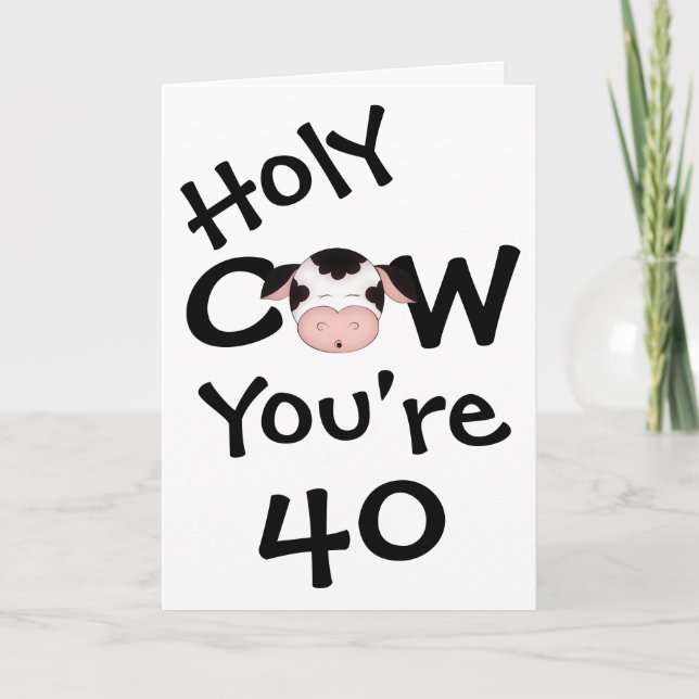 Humourous Holy Cow You're 40 Funny Birthday Card (Front)