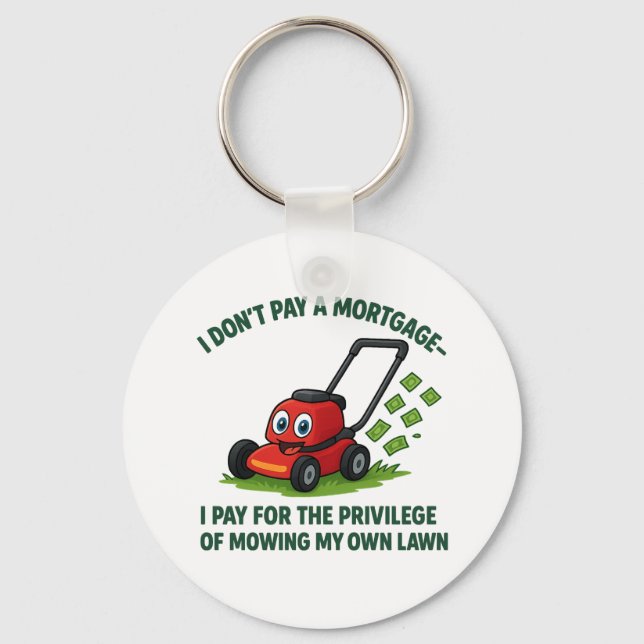Humourous Homeownership and Mortgage Designs  Key Ring (Front)