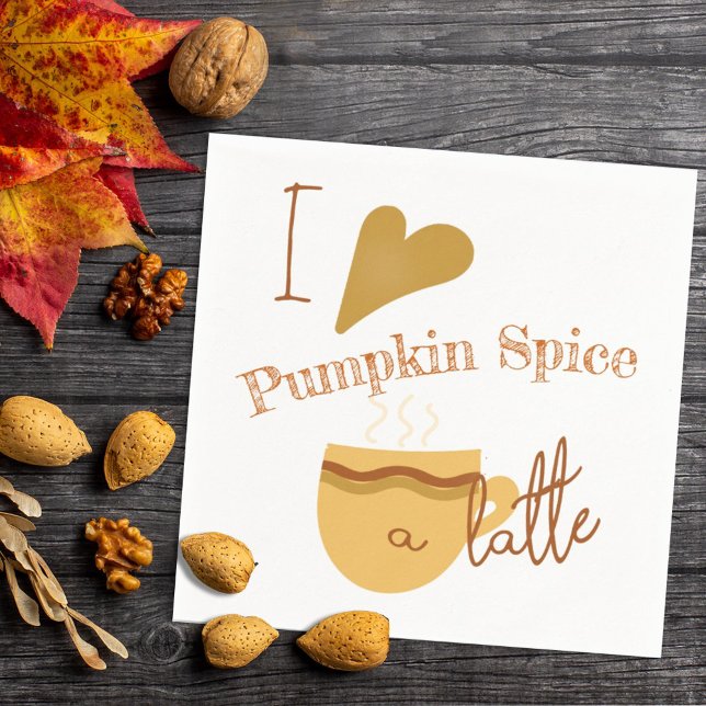 Humourous "I Love Pumpkin Spice A Latte" Artwork Napkin (Creator Uploaded)