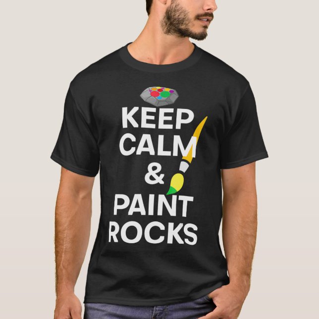 Humourous Keep Calm Rocks Painting Art Teacher Tee (Front)